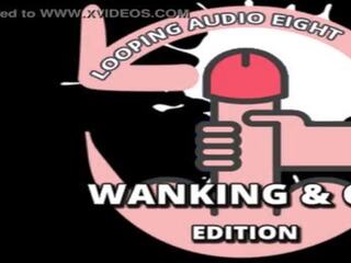 Looping audio eight wanking a cei vydání podle krása lana
